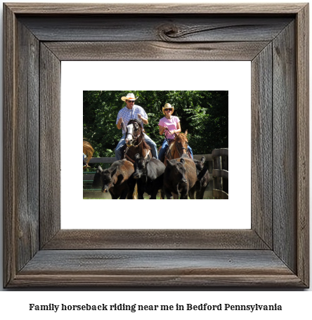 family horseback riding near me in Bedford, Pennsylvania